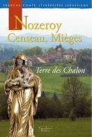 les-publications-collection-franche-comte-itineraires-jurassiens-nozeroy,-censeau,-mieges.-terre-des-chalon